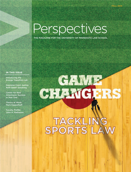 Perspectives the MAGAZINE for the UNIVERSITY of MINNESOTA LAW SCHOOL