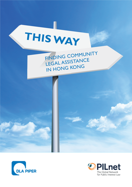 Way – Finding Community Legal Assistance in Hong Kong Non-Governmental Organisations 42 Law Firm Pro Bono 42 Part II: Key Observations 43