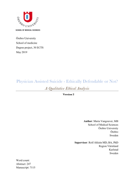 Physician Assisted Suicide - Ethically Defendable Or Not? a Qualitative Ethical Analysis