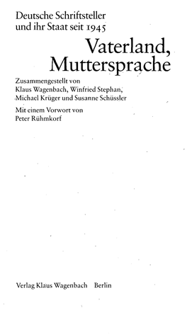 Vaterland, Muttersprache Zusammengestellt Von Klaus Wagenbach, Winfried Stephan, -Michael Krüger Und Susanne Schüssler Mit Einem Vorwort Von Peter Rühmkorf