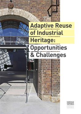 Adaptive Reuse of Industrial Heritage: Opportunities & Challenges