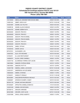 PIERCE COUNTY DISTRICT COURT Scheduled Proceedings Between 9/6/21 and 9/10/21 930 Tacoma Ave S, Tacoma WA 98402 Phone: (253)