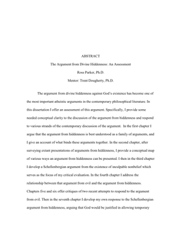 ABSTRACT the Argument from Divine Hiddenness: an Assessment Ross Parker, Ph.D. Mentor: Trent Dougherty, Ph.D. the Argument From