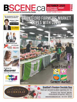 OCTOBER 2020 BRANTFORD | BRANT SIX NATIONS FREE EVENT GUIDE PAGE 5 Brantfordbrantford Farmers’Farmers’ Marketmarket Copescopes Withwith Covidcovid
