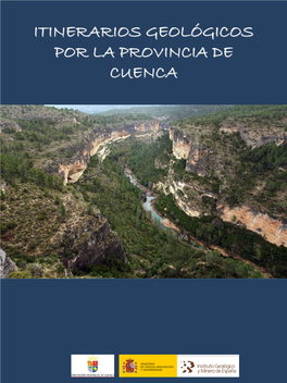 ITINERARIOS GEOLÓGICOS POR LA PROVINCIA DE CUENCA Las Geo-Rutas De La Provincia De Cuenca