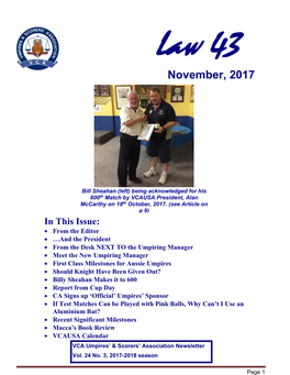 Law 43 Editor: Trevor Finlayson Social Organiser: John Collins Historian: Bill Ellemor Miscellaneous Appointments: Darrell Holt Current Life Members J.R