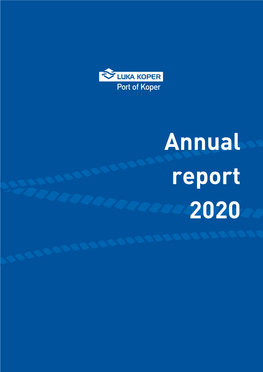 Annual Report 2020 Business Performance Highlights of the Luka Koper Group in 2020 Annual Report 2020 1