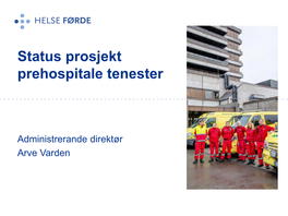 2018-04 Info Om Prosjekt Prehospitale Tenester.Pdf