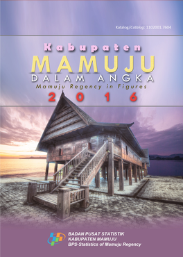 Kabupaten Mamuju Dalam Angka 2016 | I Kabupaten Mamuju Dalam Angka Mamuju Regency in Figures 2016