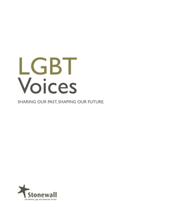 LGBT Voices SHARING OUR PAST, SHAPING OUR FUTURE