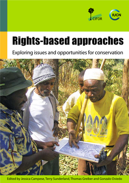 Rights-Based Approaches to Conservation: 1 an Overview of Concepts and Questions Jessica Campese