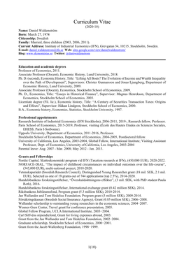 Curriculum Vitae (2020-10) Name: Daniel Waldenström Born: March 27, 1974 Citizenship: Swedish Family: Married, Three Children (2003, 2006, 2011)