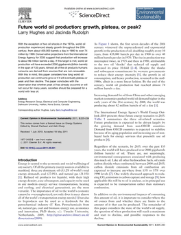 Future World Oil Production: Growth, Plateau, Or Peak? Larry Hughes and Jacinda Rudolph