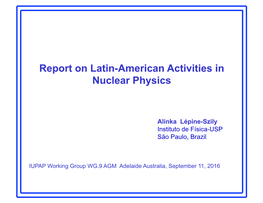 Report on Latin-American Activities in Nuclear Physics