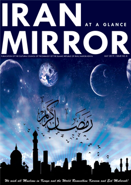 IRAN MIRROR Mbassy of I.R.I Embassy of Cultural Council IRAN MIRROR MAY 2019 Nairobi-Kenya ORIAL TEAM Athman Farsi Mr