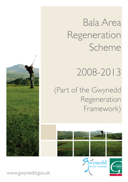 Bala Area Regeneration Scheme 2008-2013