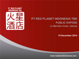 PT RED PLANET INDONESIA TBK PUBLIC EXPOSE Le Meridien Hotel, Jakarta
