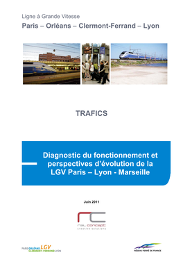 TRAFICS Diagnostic Du Fonctionnement Et Perspectives D'évolution De La LGV Paris – Lyon