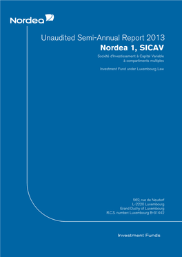 Semi-Annual Report 2013 Nordea 1, SICAV Socie´Te´ D’Investissement A` Capital Variable A` Compartiments Multiples