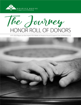 HONOR ROLL of DONORS a FY 2020 Report on the Impact YOU Made on Hospice House & Support Care of Williamsburg