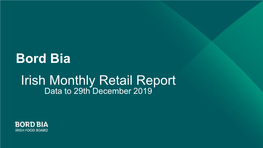 Bord Bia Irish Monthly Retail Report Data to 29Th December 2019 Grocery Market Headlines Market Overview