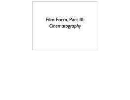 Film Form, Part III: Cinematography