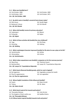 Q. 1. When Was Gandhiji Born? (A) 2Nd October, 1868 (B) 2Nd October, 1869 (C) 2Nd October, 1870 (D) 2Nd October, 1871 Ans : (B) 2Nd October, 1869