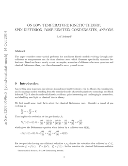 On Low Temperature Kinetic Theory; Spin Diffusion, Bose Einstein