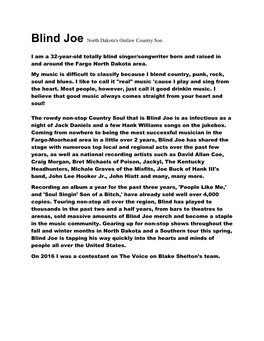 Blind Joe North Dakota's Outlaw Country Son I Am a 32-Year-Old Totally Blind Singer/Songwriter Born and Raised in and Around