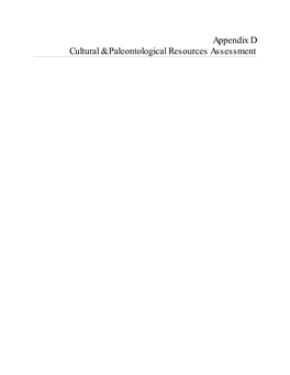 Appendix D Cultural & Paleontological Resources Assessment