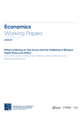 Effects of Busing on Test Scores and the Wellbeing of Bilingual Pupils: Resources Matter Anna Piil Damm, Helena Skyt Nielsen, Elena Mattana and Benedicte Rouland
