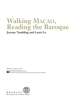 Published in Conjunction with 澳門特別行政區政府文化局 INSTITUTO CULTURAL Do Governo Da R.A.E. De Macau