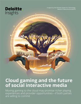 Cloud Gaming and the Future of Social Interactive Media