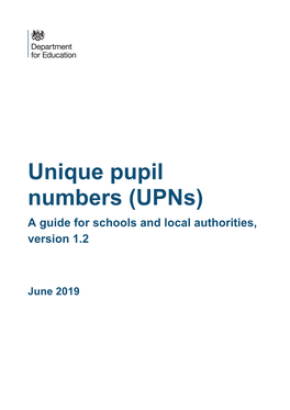 Unique Pupil Numbers (Upns) a Guide for Schools and Local Authorities, Version 1.2