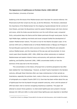 1 the Appearance of Lighthouses on Portolan Charts: 1300-1600 AD∗ Kevin Sheehan, University of Durham Seafaring Is the Life-Bl