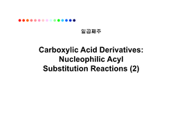 Carboxylic Acid Derivatives: Nucleophilic Acyl Substitution Reactions (2) Chemistry of Acid Halides