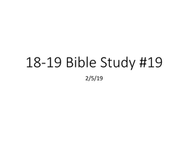 18-19 Bible Study