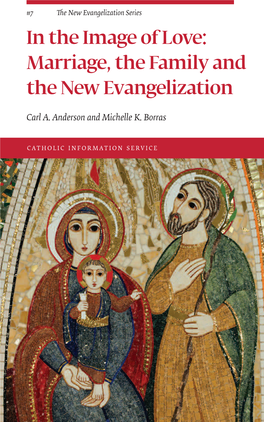 Marriage, the Family and the New Evangelization 8 Following Love Poor, Chaste and Obedient: the Consecrated Life