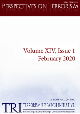 Volume XIV, Issue 1 February 2020 PERSPECTIVES on TERRORISM Volume 14, Issue 1
