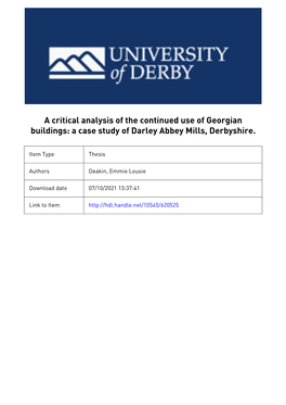 UNIVERSITY of DERBY a CRITICAL ANALYSIS of the CONTINUED USE of GEORGIAN BUILDINGS: Emmie Louise Deakin Doctor of Philosophy