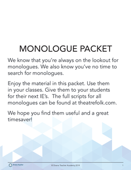 MONOLOGUE PACKET We Know That You’Re Always on the Lookout for Monologues