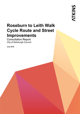 Roseburn to Leith Walk Cycle Route and Street Improvements Consultation Report City of Edinburgh Council
