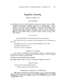 Opening of Session-Temporary Chairman-24 August, 1976 Tuesday, 24 August, 1976 Second Session of the Forty-Fifth Parliament-Open