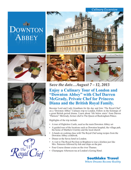 Enjoy a Culinary Tour of London and “Downton Abbey” with Chef Darren Mcgrady, Private Chef for Princess Diana and the British Royal Family