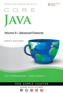 Core Java® Volume II—Advanced Features Ninth Edition This Page Intentionally Left Blank Core Java® Volume II—Advanced Features Ninth Edition