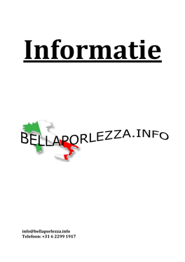 Info@Bellaporlezza.Info Telefoon: +31 6 2299 1917