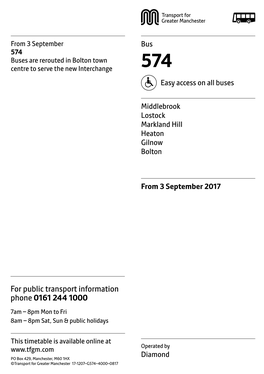 574 Buses Are Rerouted in Bolton Town Centre to Serve the New Interchange 574 Easy Access on All Buses