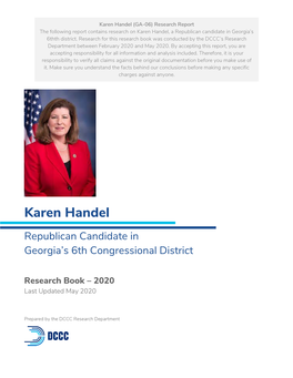 Karen Handel (GA-06) Research Report the Following Report Contains Research on Karen Handel, a Republican Candidate in Georgia’S 6Thth District