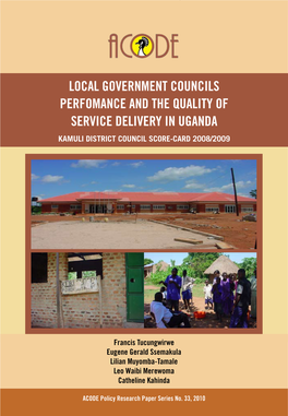 Local Government Councils Perfomance and the Quality of Service Delivery in Uganda Kamuli District Council Score-Card 2008/2009