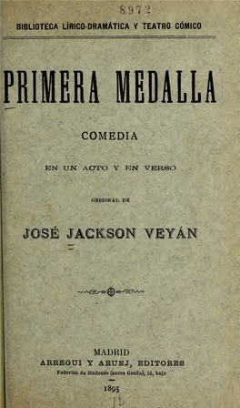 Primera Medalla : Comedia En Un Acto Y En Verso